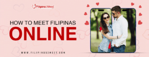 how to meet Filipinas online