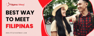 Best Way to Meet Filipinas