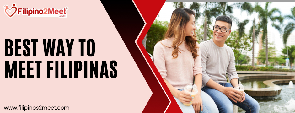  Best Way to Meet Filipinas